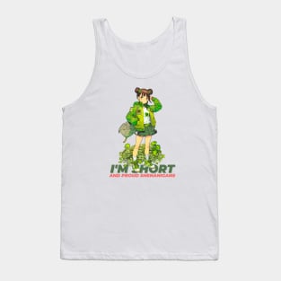 I'm Short And Proud Phenanigans Tank Top